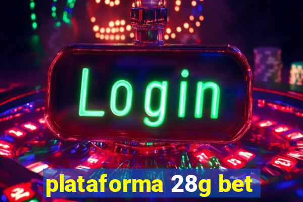 plataforma 28g bet